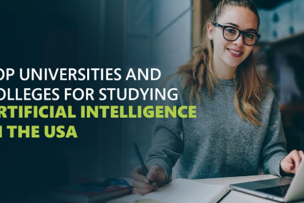 Top 20 Colleges in the USA for AI and Machine Learning Courses